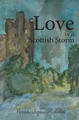 L'amour dans une tempête écossaise - Love In A Scottish Storm