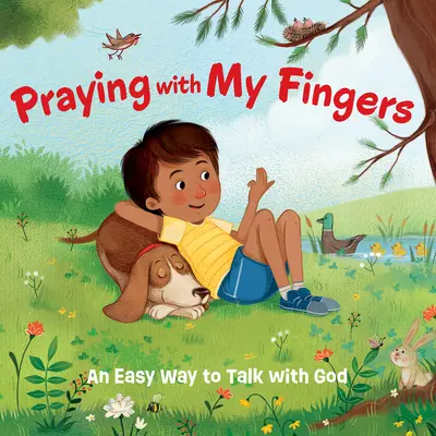 Praying with My Fingers - Board Book : Un moyen facile de parler avec Dieu - Praying with My Fingers - Board Book: An Easy Way to Talk with God