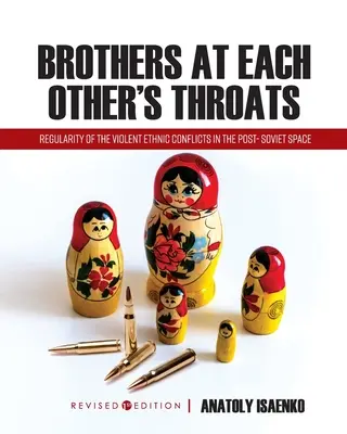 Des frères à la gorge l'un de l'autre : Régularité des conflits ethniques violents dans l'espace post-soviétique - Brothers at Each Other's Throats: Regularity of the Violent Ethnic Conflicts in the Post- Soviet Space