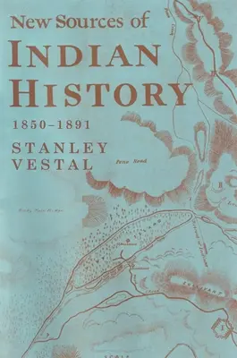 Nouvelles sources de l'histoire indienne 1850-1891 : La danse des fantômes - Les Sioux des prairies : un recueil de faits divers - New Sources of Indian History 1850-1891: The Ghost Dance - The Prairie Sioux A Miscellany