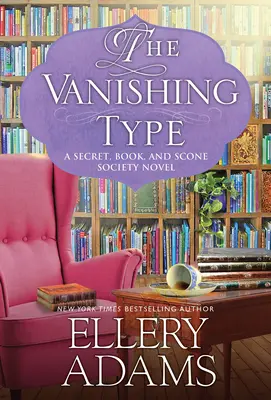 The Vanishing Type : Un charmant mystère livresque - The Vanishing Type: A Charming Bookish Cozy Mystery