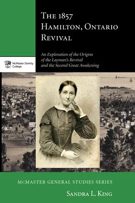 Le réveil de 1857 à Hamilton, en Ontario - The 1857 Hamilton, Ontario Revival