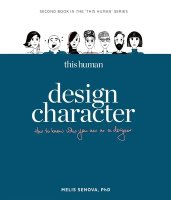 This Human - Design Character : Sachez qui vous êtes en tant que designer - This Human - Design Character: Know Who You Are as a Designer