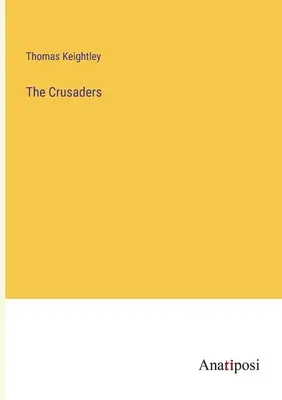 Les Croisés - The Crusaders