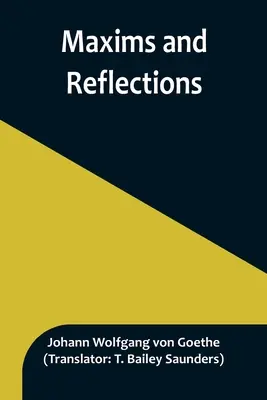 Maximes et réflexions - Maxims and Reflections