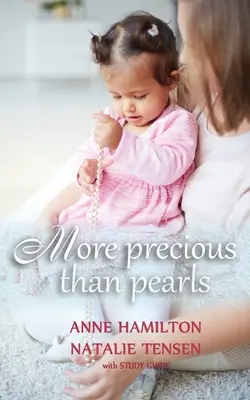 Plus précieuse que des perles : La bénédiction d'une mère et la faveur de Dieu envers les femmes (avec guide d'étude) - More Precious than Pearls: The Mother's Blessing and God's Favour Towards Women (with Study Guide)