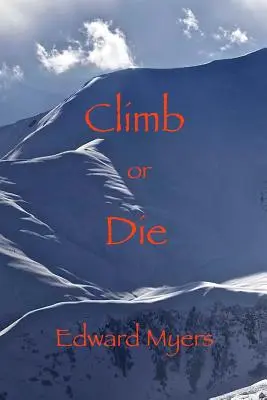 Grimper ou mourir - Climb or Die