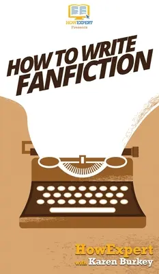 Comment écrire une fanfiction - How to Write Fanfiction