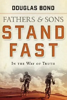 La voie de la vérité : Pères et fils tome 1 - Stand Fast in the Way of Truth: Fathers and Sons Volume 1