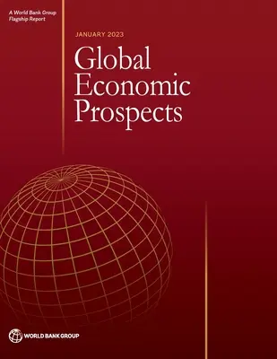 Perspectives économiques mondiales, janvier 2023 - Global Economic Prospects, January 2023