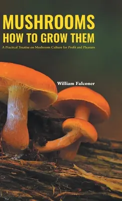 Les champignons : comment les cultiver ? - Mushrooms How to Grow Them