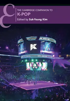 Le Cambridge Companion de la K-Pop - The Cambridge Companion to K-Pop