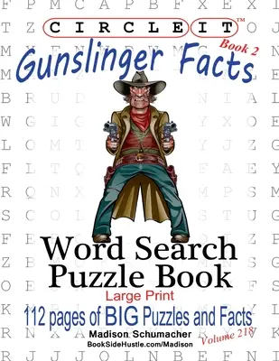 Encerclez-le, Faits sur les Gunslingers, Livre 2, Recherche de mots, Livre de puzzles - Circle It, Gunslinger Facts, Book 2, Word Search, Puzzle Book