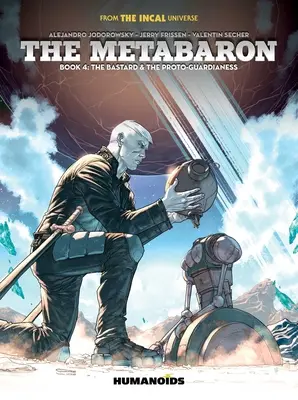 Le Métabaron Livre 4 : Le bâtard et la proto-gardienne - The Metabaron Book 4: The Bastard and the Proto-Guardianess