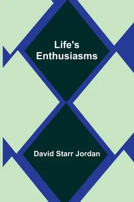 Les passions de la vie - Life's Enthusiasms