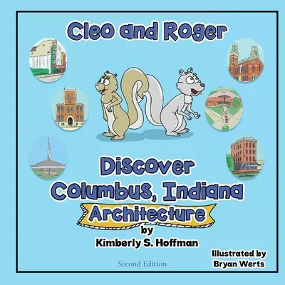 Cleo et Roger découvrent Columbus, Indiana - Architecture - Cleo and Roger Discover Columbus, Indiana - Architecture