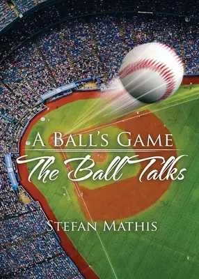 Le jeu de la balle : La balle parle - A Ball's Game: The Ball Talks