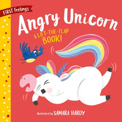 La Licorne en colère : Un livre à soulever et à rabattre ! 14 volets ! - Angry Unicorn: A Lift-The-Flap Book! 14 Flaps!