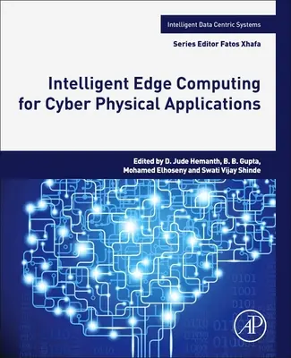 Informatique de pointe intelligente pour les applications cyberphysiques - Intelligent Edge Computing for Cyber Physical Applications