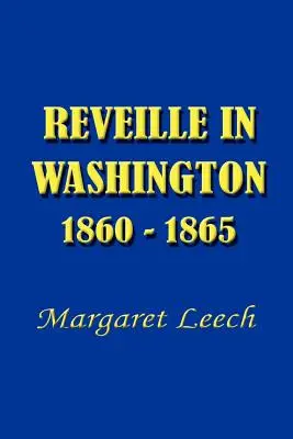 Réveil à Washington 1860-1865 - Reveille in Washington 1860-1865