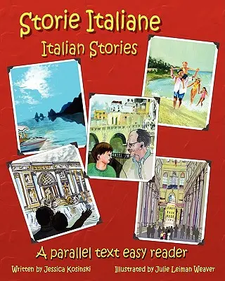 Storie Italiane - Histoires italiennes : Un texte parallèle facile à lire - Storie Italiane - Italian Stories: A Parallel Text Easy Reader