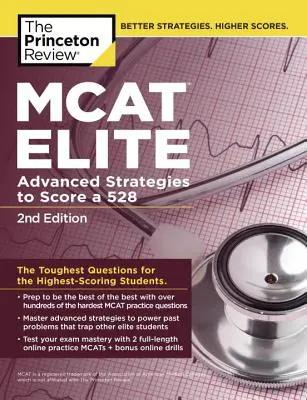 MCAT Elite, 2ème édition : Stratégies avancées pour obtenir un score de 528 - MCAT Elite, 2nd Edition: Advanced Strategies to Score a 528