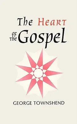 Le cœur de l'Évangile - The Heart of the Gospel