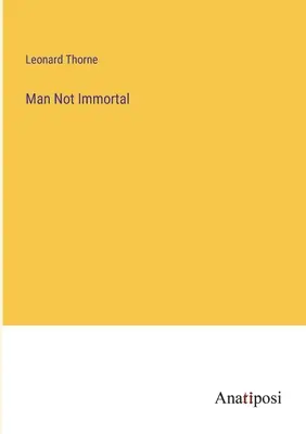 L'homme pas immortel - Man Not Immortal