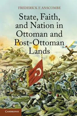 État, foi et nation dans les pays ottomans et post-ottomans - State, Faith, and Nation in Ottoman and Post-Ottoman Lands