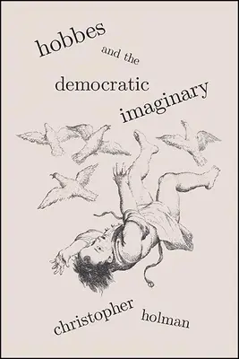 Hobbes et l'imaginaire démocratique - Hobbes and the Democratic Imaginary