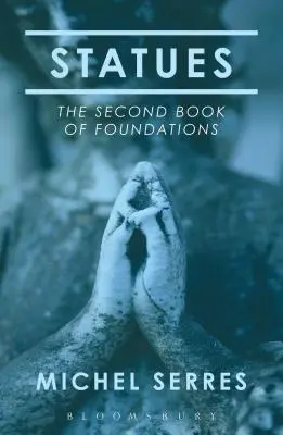 Statues : Le deuxième livre des fondements - Statues: The Second Book of Foundations