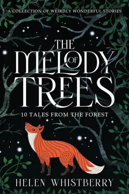 La mélodie des arbres : 10 contes de la forêt - The Melody of Trees: 10 Tales from the Forest
