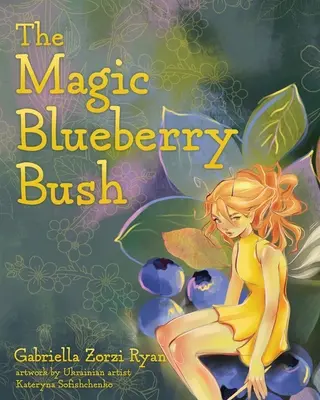 Le buisson de myrtilles magique - The Magic Blueberry Bush