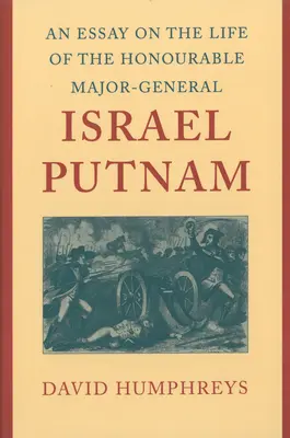 Essai sur la vie de l'honorable major-général Israël Putnam - An Essay on the Life of the Honourable Major-General Israel Putnam
