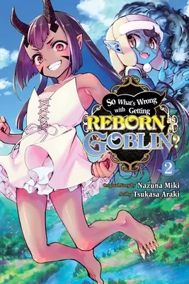 Le problème de la renaissance en tant que gobelin, Vol. 2 - So What's Wrong with Getting Reborn as a Goblin?, Vol. 2