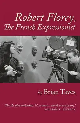 Robert Florey, l'expressionniste français - Robert Florey, the French Expressionist