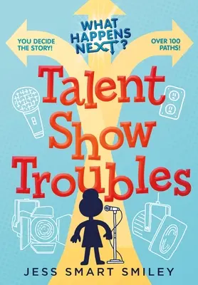 La suite des événements : les problèmes du concours de talents - What Happens Next?: Talent Show Troubles