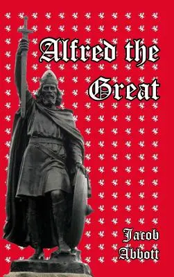 Alfred le Grand - Alfred the Great