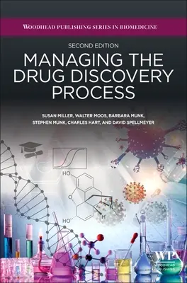 Gérer le processus de découverte de médicaments : Perspectives et conseils pour les étudiants, les éducateurs et les praticiens - Managing the Drug Discovery Process: Insights and Advice for Students, Educators, and Practitioners