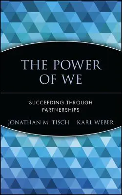 Le pouvoir du nous : Réussir en partenariat - The Power of We: Succeeding Through Partnerships