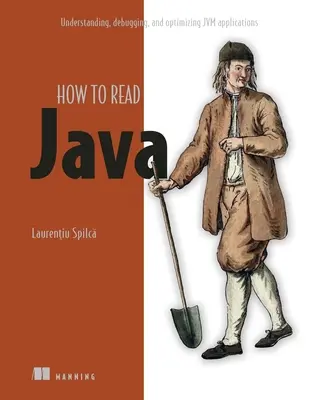 Dépannage de Java : Lire, déboguer et optimiser les applications Jvm - Troubleshooting Java: Read, Debug, and Optimize Jvm Applications
