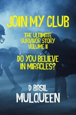 Rejoignez mon club, Croyez-vous aux miracles ? Livre 2 - Join My Club, Do You Believe In Miracles?: Book 2