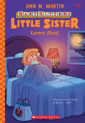 Le fantôme de Karen (La petite sœur des baby-sitters n°12) - Karen's Ghost (Baby-Sitters Little Sister #12)