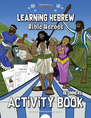 Apprendre l'hébreu : Livre d'activités sur les héros de la Bible - Learning Hebrew: Bible Heroes Activity Book