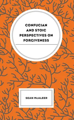 Les perspectives confucéennes et stoïciennes sur le pardon - Confucian and Stoic Perspectives on Forgiveness