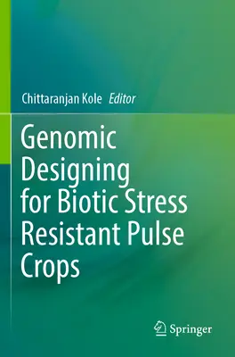 Conception génomique pour des cultures de légumineuses résistantes au stress biotique - Genomic Designing for Biotic Stress Resistant Pulse Crops