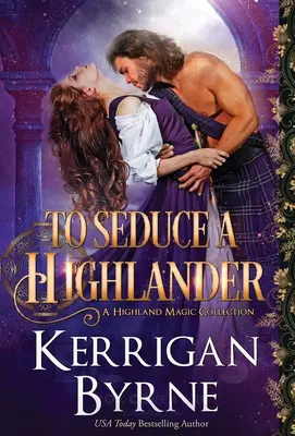 Séduire un Highlander - To Seduce a Highlander