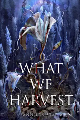 Ce que nous récoltons - What We Harvest