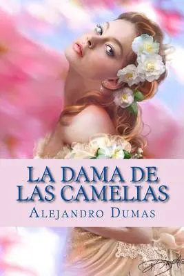 La Dama de las Camelias (Édition espagnole) - La Dama de las Camelias (Spanish Edition)