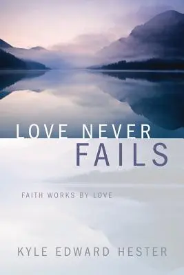 L'amour sans faille - Love Never Fails